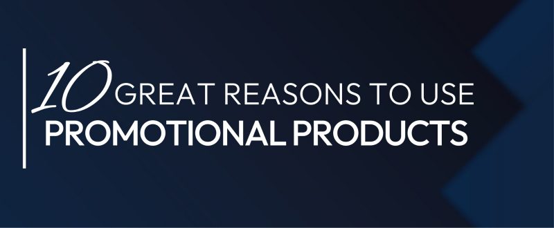 By the Numbers: 10 Great Reasons To Use Promotional Products